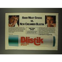 1986 Blistik Medicated Lip Balm Ad - Hard Waxy Sticks Vs. Creamier