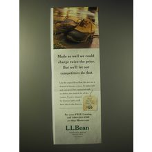 2003 L.L. Bean Ad - Made so well we could charge twice the price.
