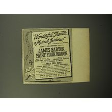 1951 Paint Your Wagon Musical Ad - Wonderful theatre.. a musical jamboree