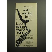 1951 Three Towns Beer Ad - Worth reaching for!