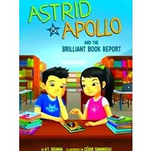 Astrid And Apollo Astrid Apollo And The Brilliant Book Report