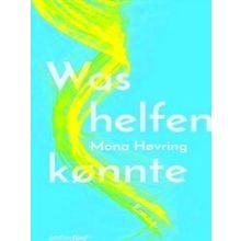 Was Helfen Konnte