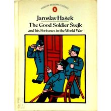 The Good Soldier Vejk and His Fortunes in the World War