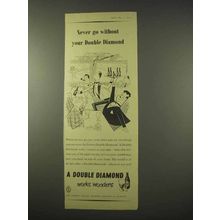 1954 Double Diamond Ale Ad - Never Go Without