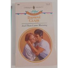 and then came morning by daphne Clair 1993 harlequin paperback good