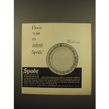 1961 Spode Kent China Advertisement - Don't wait to inherit Spode