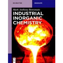 Industrial Inorganic Chemistry - Mark Anthony Benvenuto