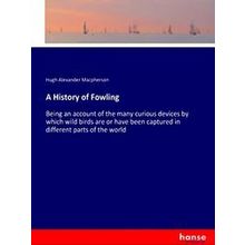 A History of Fowling