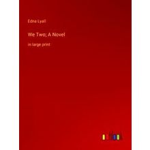 We Two;A Novel