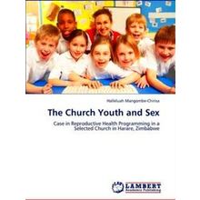 The Church Youth and Sex - Halleluah Mangombe-Chirisa