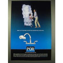 2004 Pur Water Ad - Don't let the price of bottled water pile up on you