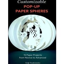 Wonderful Paper Spheres 2 Customizable Pop-Up Paper Spheres