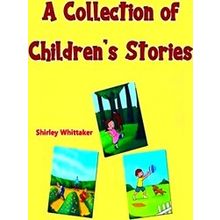 A Collection Of Children's Stories