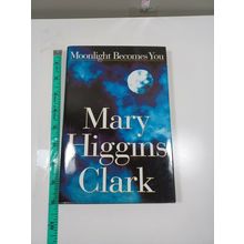Moonlight becomes you by Mary Higgins clark 1996 hardback/dust jacket