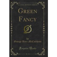 Green Fancy (Classic Reprint)