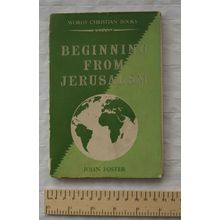 1956 Beginning from Jerusalem : Christian Expansion Through 17 centuries