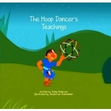 The Hoop Dancer's Teachings - Teddy Anderson