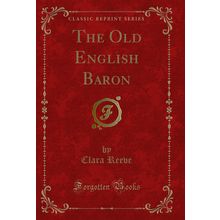 The Old English Baron (Classic Reprint)