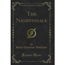 The Nightingale (Classic Reprint)