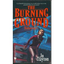 The Burning Ground, by Jo Clayton. Shadowsong 2