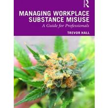 Managing Workplace Substance Misuse