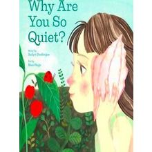 Why Are You So Quiet