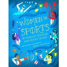 Women in Sports: 50 Fearless Athletes Who Played to Win