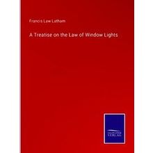 A Treatise on the Law of Window Lights