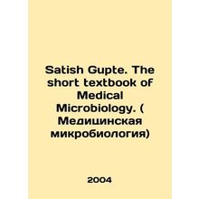 Satish Gupte. The short textbook of Medical Microbiology. (Medical Microbiolog