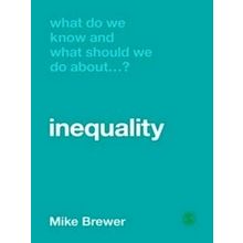 What Do We Know And What Should We Do About Inequality?