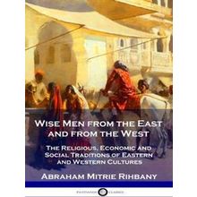 Wise Men From The East And From The West