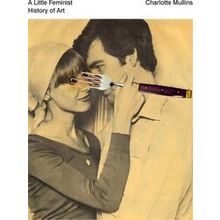 A Little Feminist History of Art
