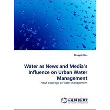 Water as News and Media's Influence on Urban Water Management