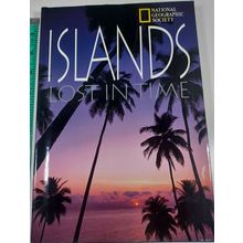 Islands Lost In Time by National Geographic (hardcover) 1997 dust jacket VG