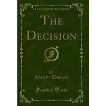 The Decision (Classic Reprint)