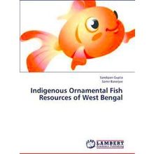 Indigenous Ornamental Fish Resources of West Bengal - Gupta Sandipan