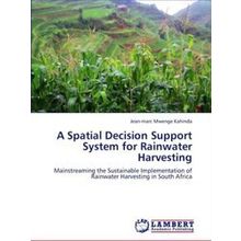 A Spatial Decision Support System for Rainwater Harvesting