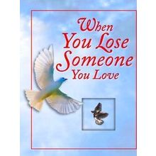 When You Lose Someone You Love