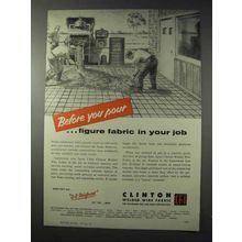 1958 Clinton Welded Wire Fabric Ad - Before You Pour