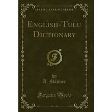 English-Tulu Dictionary (Classic Reprint)