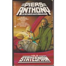 Statesman by Piers Anthony, Bio of a Space Tyrant 5