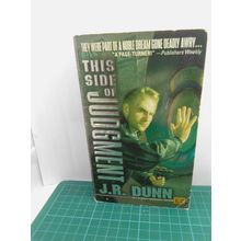 This Side of Judgement by J R Dunn PB