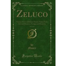 Zeluco, Vol. 2 of 2: Various Views of Human Nature, Taken From Life and Manners