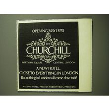 1970 Loew's The Churchill Hotel, London Advertisement - Opening May 1, 1970