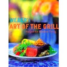 Weber's Art Of The Grill