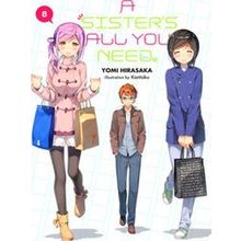 A Sister's All You Need. Vol. 8 (Light Novel)