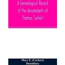 A Genealogical Record Of The Descendants Of Thomas Carhart