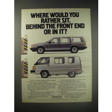 1990 Volvo Car Ad - Where would you rather sit. Behind the front end or in it?