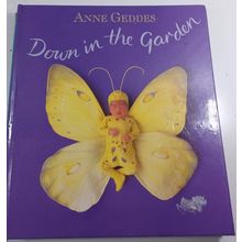 Down in the Garden by Anne Geddes hardback 1996 first edition good