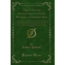 The Life and Adventures of Peter Wilkins, a Cornish Man, Vol. 2 of 2